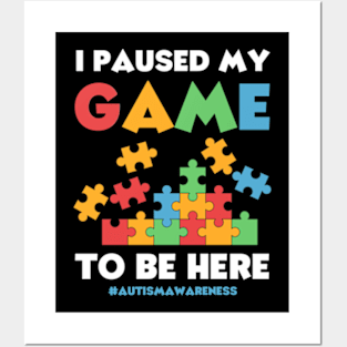 I Paused My Game to Be Here Autism Awareness Gamer Boys Kids Posters and Art